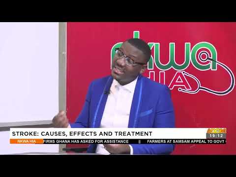 Stroke: Causes, Effects and Treatment - Nkwa Hia on Adom TV (2-7-22)