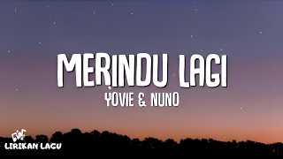 Yovie &amp; Nuno - Merindu Lagi (Pada Kekasih Orang) (Lirik Lagu)