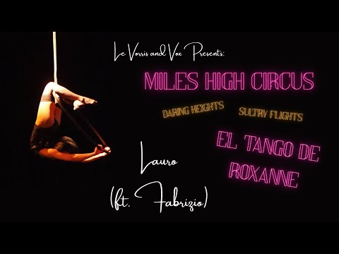 El Tango de Roxanne | Lauro (ft. Fabrizio) | Winter '25 Miles High Circus