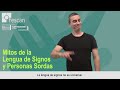 Mitos lengua de signos y personas sordas - FESCAN