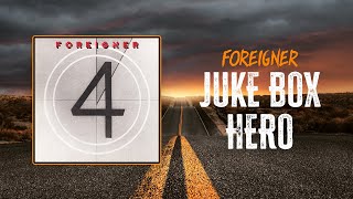 Foreigner - Juke Box Hero | Lyrics