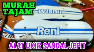 Download lagu Alat Ukir Sandal Jepit - MURAH DAN TAJAM mp3