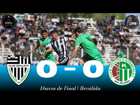 Cipolletti 0-0 Kimberley (MDP) | Federal A | Round of 16 | Second Leg | W: 1-1