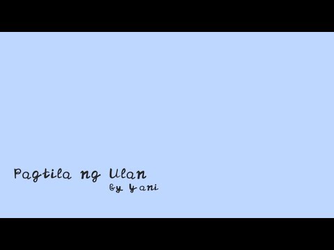 Pagtila ng Ulan LYRIC VIDEO by Ian Dumaplin OFFICIAL ( Yani )