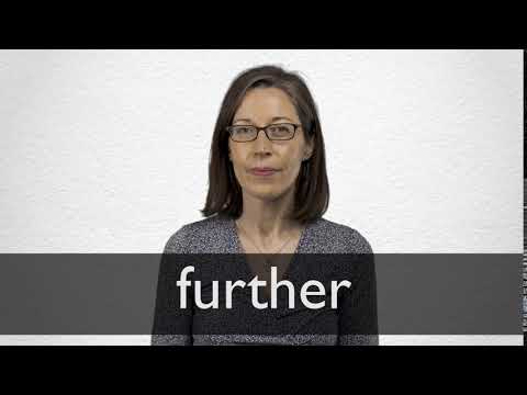FURTHER definition and meaning | Collins English Dictionary