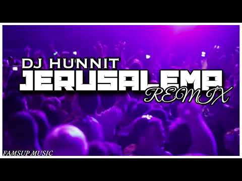 DJ HUNNIT_JERUSALEMA REMIX 2K20