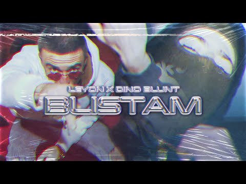 Leyon x Dino Blunt - Blistam