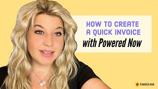 Creating a quick invoice in Powered Now