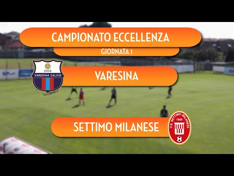 [HIGHLIGHTS] Varesina - Settimo Milanese | Campionato Eccellenza 1a Giornata