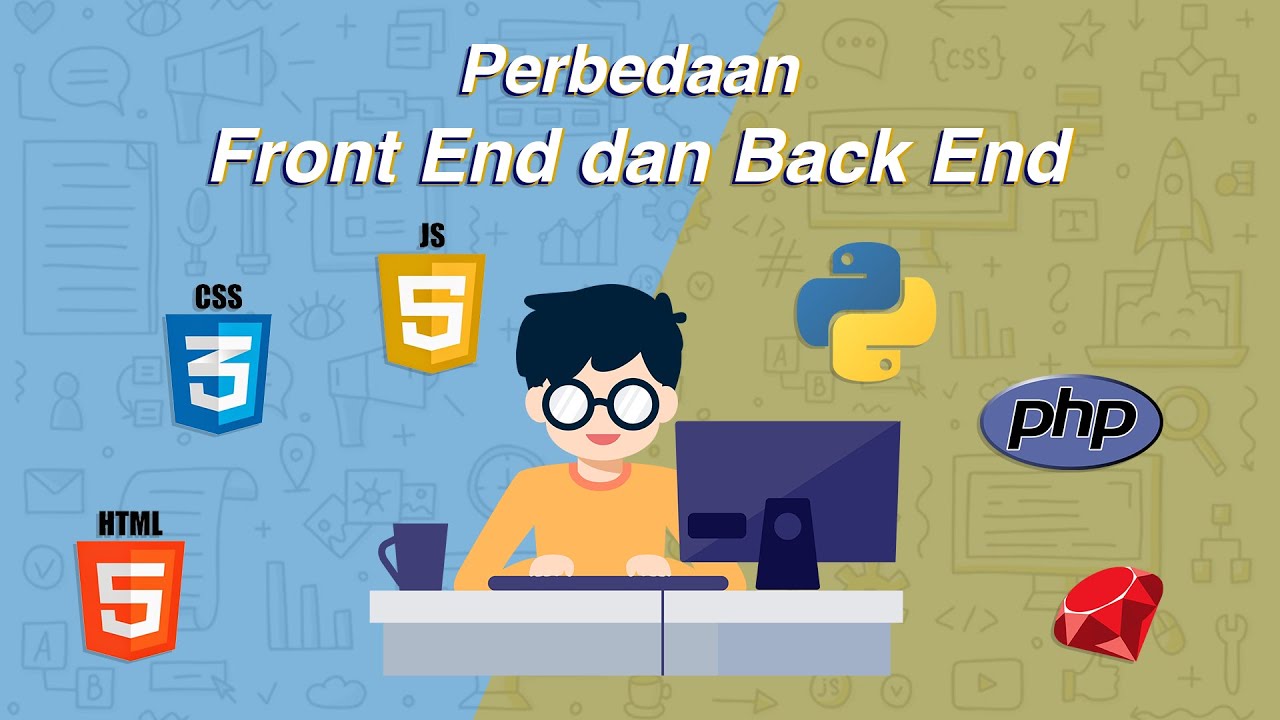 Tujuh Sembilan: Perbedaan Front End dan Back End