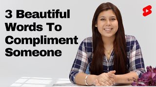 3 Beautiful Words To Compliment Someone | Quick English Dose #shorts 💥