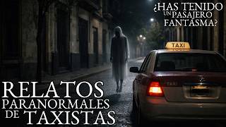 RELATOS ATERRADORES DE TAXISTAS VOL.6 | RELATOS DE TERROR