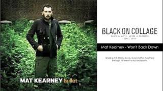 Sad Songs Series: Mat Kearney - Won&#39;t Back Down
