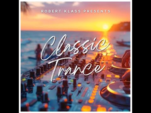 Classic Trance - Part. 02 (By Robert Klass At LightMusic Sessions)