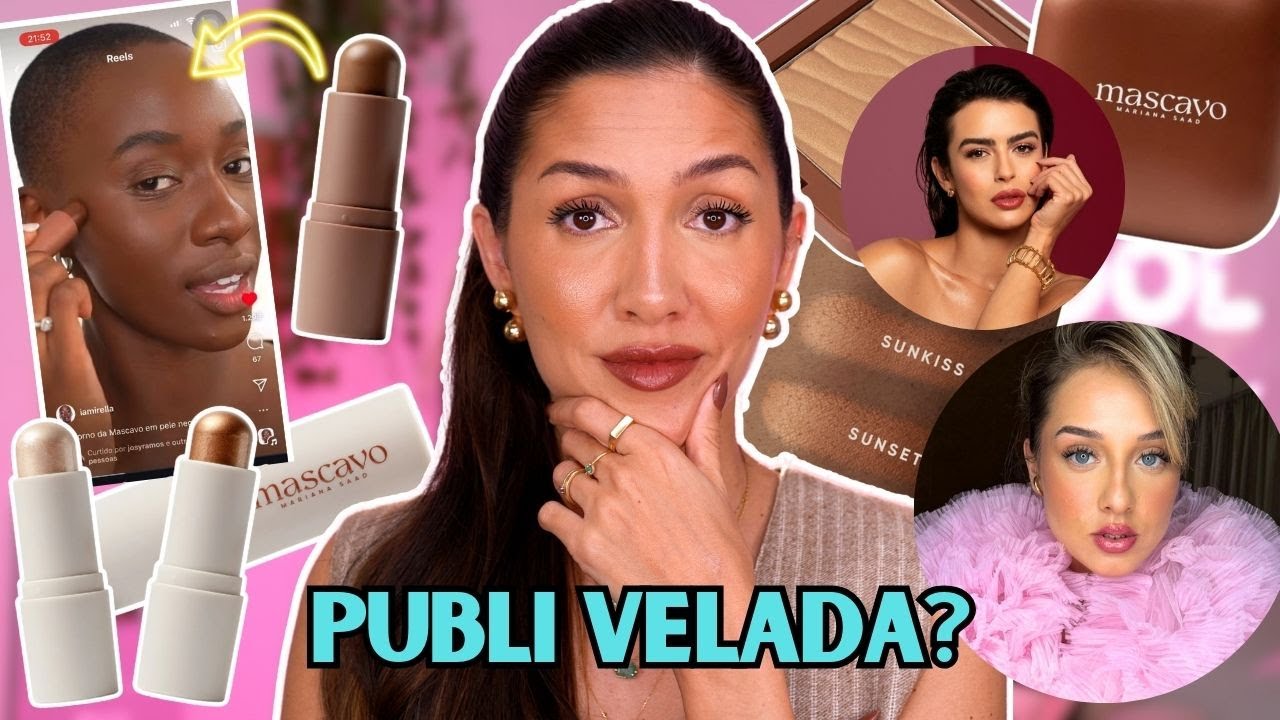 TESTEI as MAKES da MASCAVO e a MODA da NÃO SINALIZAÇÃO de PUBLI l MARI SAAD