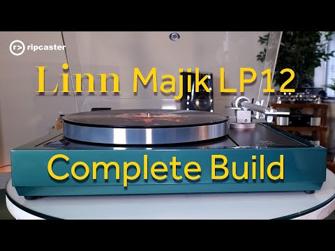 Linn Majik LP12 Complete Build at Ripcaster