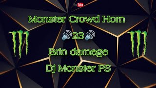 Download lagu Monster Crowd Horn - 23 - Brain Damege - Dj Monster PS mp3