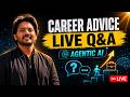 Career Q&A LIVE: How to Build Your AI Career in the Agentic AI Era