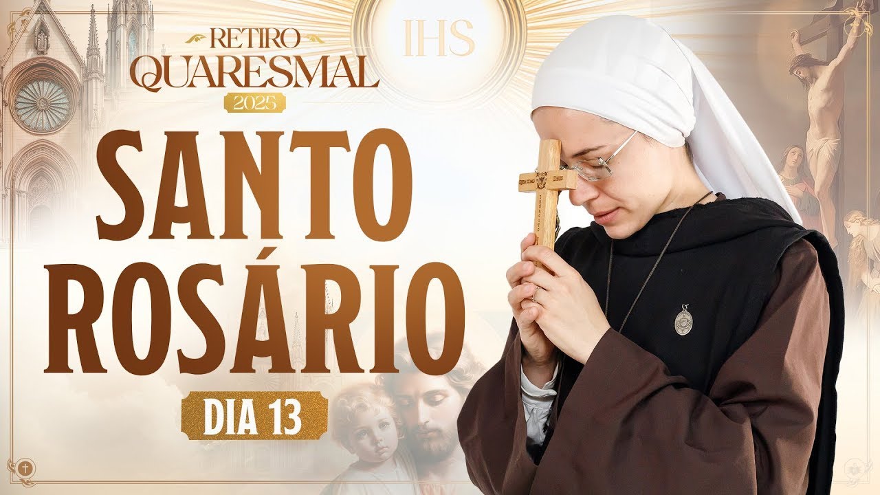 Santo Rosário da Madrugada 3:45h | QUARESMA 2025 | 13º DIA - 19/03 | Instituto Hesed