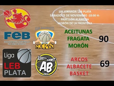 Aceitunas Fragata Morón vs. Arcos Albacete Basket 25112017