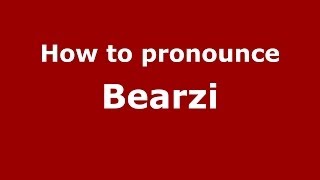 How to pronounce Bearzi