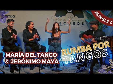 María del Tango & Jerónimo Maya: segunda entrega de "Juerga Flamenca 2" ( Tangos-Rumba )