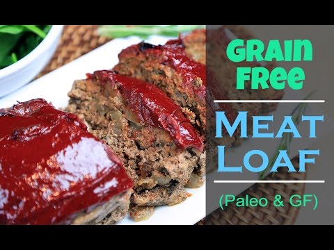 How To Make Meatloaf (Gluten Free & Paleo) | Healthy Dinner Recipes