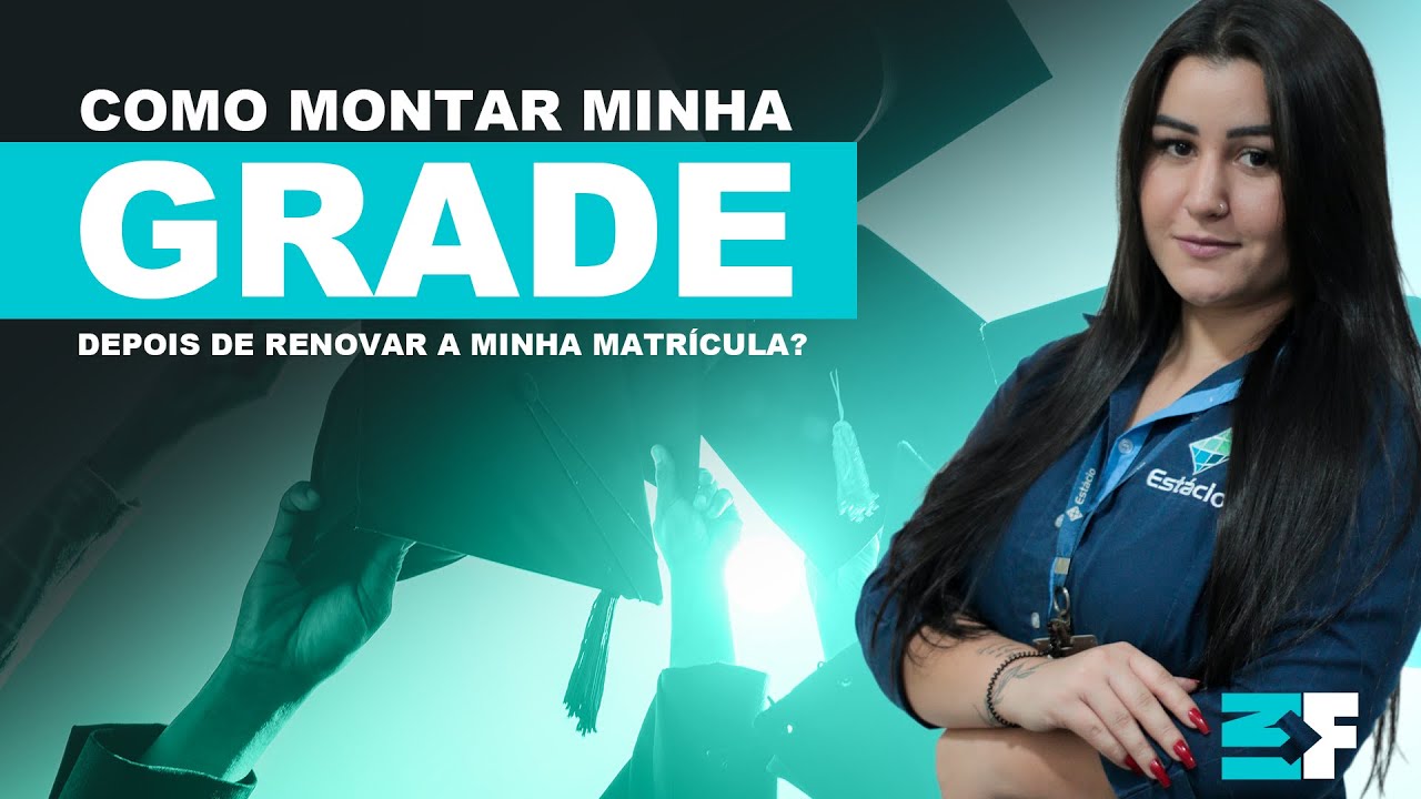 COMO MONTAR MINHA GRADE DEPOIS DE RENOVAR A MINHA MATRÍCULA ESTÁCIO?