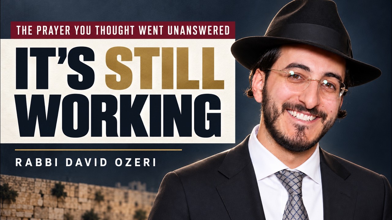 Your Prayer Wasn’t Rejected—It’s Still Working | R' David Ozeri