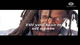 Lucky Dube - Till You Lose It All Lyrics