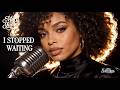Mara James - I Stopped Waiting - Soul Blues - Emotional Blues