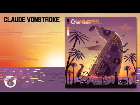 Claude VonStroke - CaliFuture feat. Barry Drift [Official Audio]