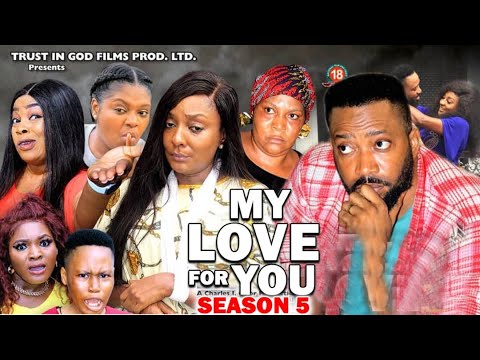 MY LOVE FOR YOU SEASON 5 - (New Trending Movie)Fredrick Leonard 2022 Latest Nigerian Nollywood Movie
