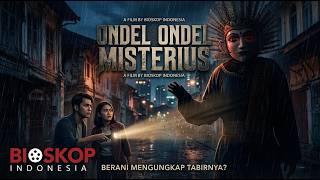 Download lagu BIOSKOP INDONESIA - ONDEL ONDEL MISTERIUS mp3