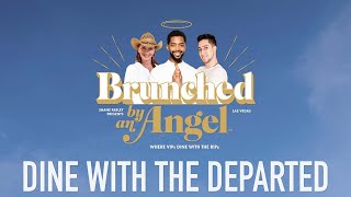 Brunched By an Angel - Dine with the Departed Only at Palms