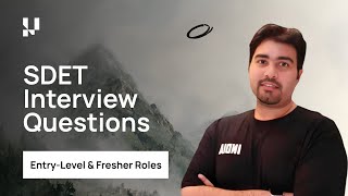 Crack SDET Interview in 15 Minutes | Ultimate Preparation Guide For Beginners