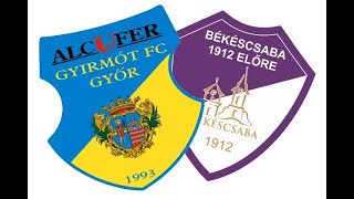 Gyirmót FC Győr – Békéscsaba 1912 Előre