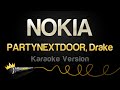 PARTYNEXTDOOR Drake NOKIA Karaoke Version