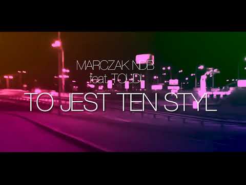 Marczak NDB feat. Toudi - To Jest Ten Styl
