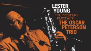 Lester Young with the Oscar Peterson Trio (Full Album)