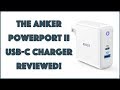 The Cool Anker PowerPort II USB C Charger - REVIEWED
