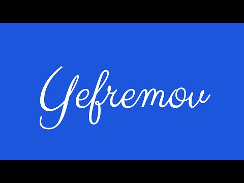 Learn how to Sign the Name Yefremov Stylishly in Cursive Writing