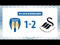 U21 Highlights |  Colchester United 1-2 Swansea City