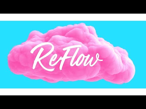 Reflow Reflow