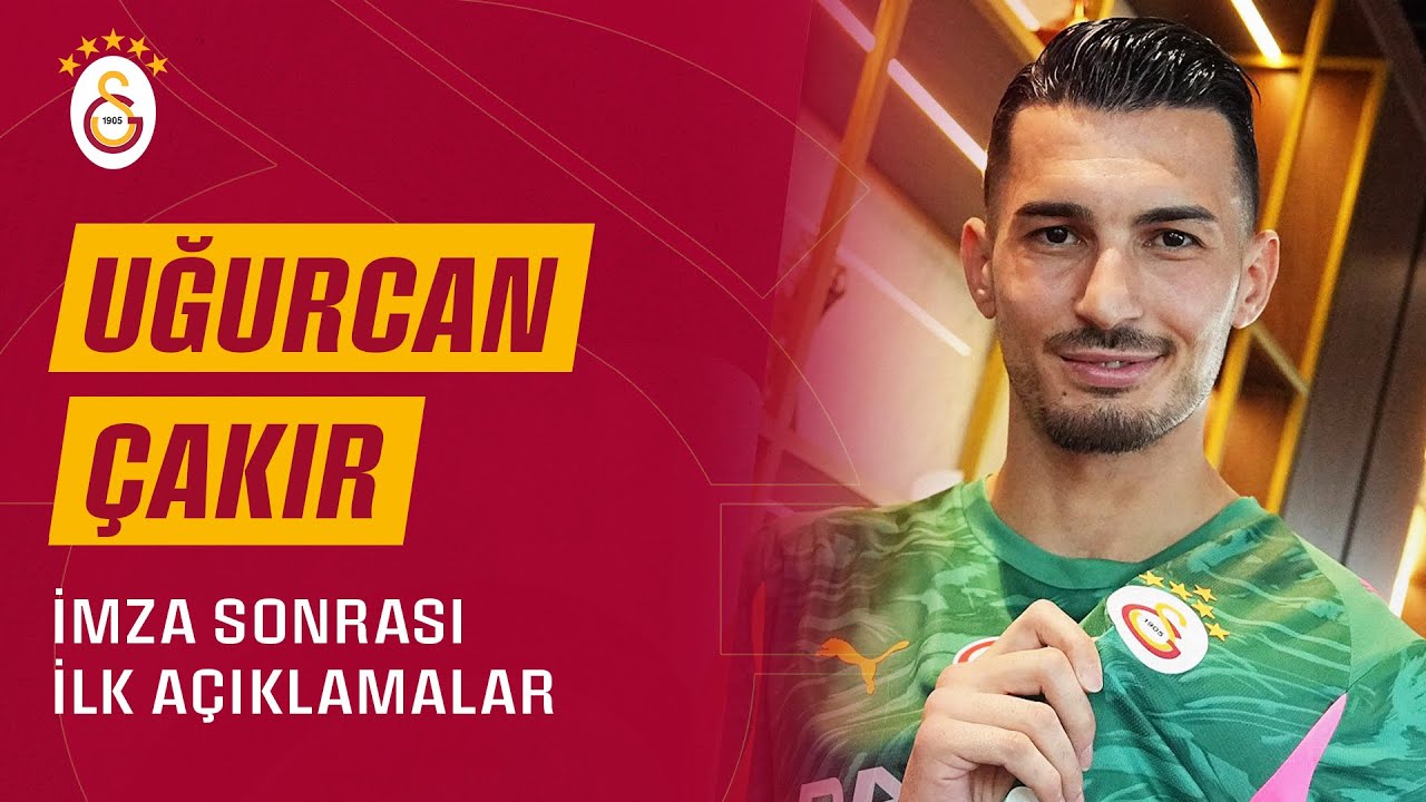 🎙 Yeni transferimiz Uğurcan Çakır’ın imza töreni sonrası ilk açıklamaları