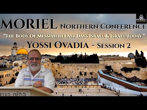Moriel Northern Conference - Yossi Ovadia - The Covenant - Session 2