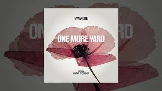 Evamore | One More Yard (ft.  Sinead O&#39;Connor)