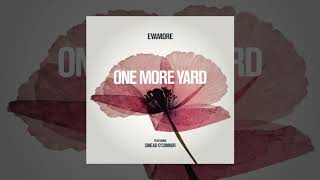 Evamore | One More Yard (ft.  Sinead O&#39;Connor)