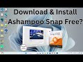 How To Download Install Ashampoo Snap Free In Windows 11