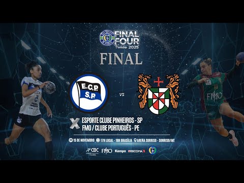 FINAL LIGA NACIONAL - FINAL FOUR  FEMININA - ECP PINHEIROS SP  X  FMO/CLUBE PORTUGUÊS PE
